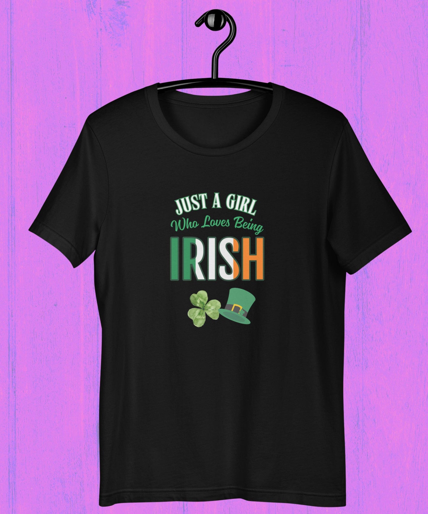 Just a Girl Who Loves Being Irish T-Shirt St Patricks Day Shirt Irish Pride Tee Shamrock Shirt Celtic Heritage Tee Irish Gifts For Women
