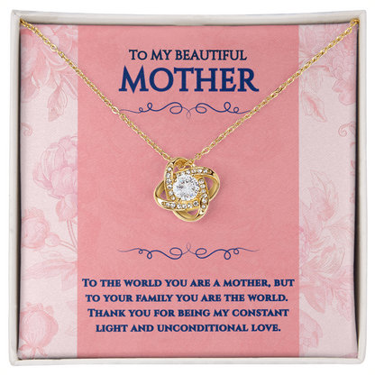 To My Beautiful Mother -You Are The World -Love Knot Necklace Gift Set