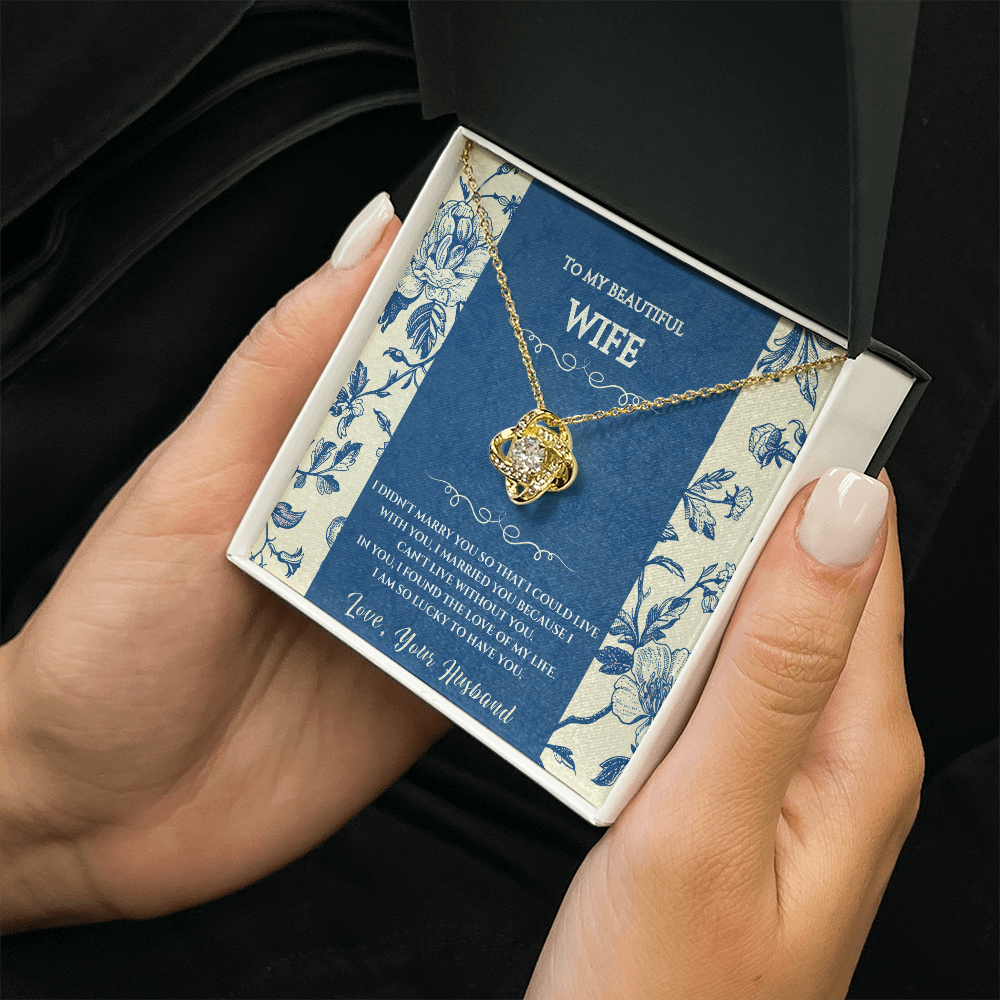To My Beautiful Wife - I Am So Lucky To Have You - Love Knot Necklace Gift