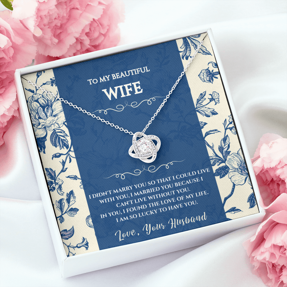 To My Beautiful Wife - I Am So Lucky To Have You - Love Knot Necklace Gift
