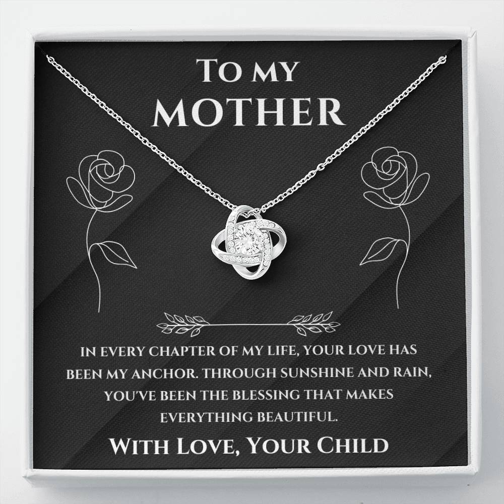 To My Mom - Your Love Has Been My Anchor - Love Knot Necklace Gift