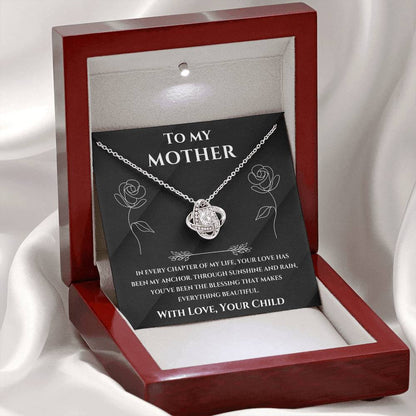 To My Mom - Your Love Has Been My Anchor - Love Knot Necklace Gift