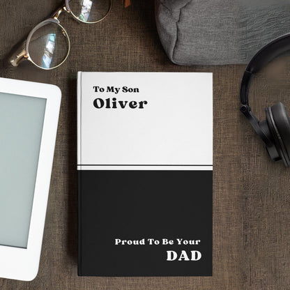 To My Son Proud To Be Your Dad Notebook- Son Journal Son Birthday Gift Custom Journal Gift Personalized Name Journal Custom Gift for Son