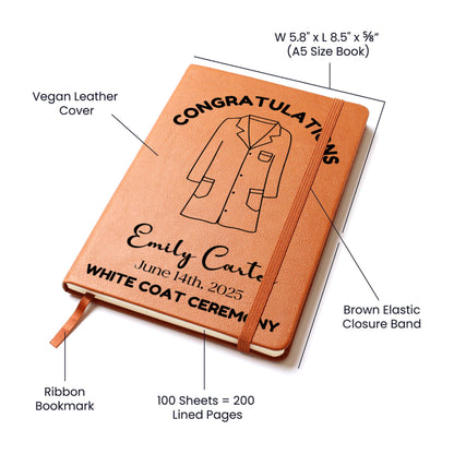 Personalized White Coat Ceremony Leather Journal - Future Doctor Gift Medical Student Nurse Dentist Pharmacist Vet Graduation Keepsake